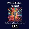 Physio Focus - UEA Physiotherapy Podcast