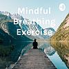 Mindful Breathing Exercise