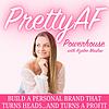 PrettyAF Powerhouse | Personal Branding, Build Authority Online + Make Money Online for Female Entrepreneurs