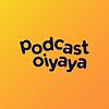 Podcast Oiyaya