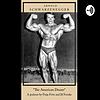 The American Dream - Arnold Schwarzenegger