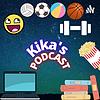 Kika's Podcast