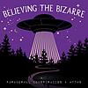 Believing the Bizarre: Paranormal Podcast naslovna