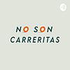 No Son Carreritas