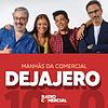 Dejajero nas Manhãs da Comercial capa