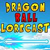 Dragon Ball Lorecast portada