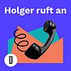 Holger ruft an