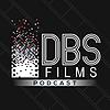 DBS Films Podcast: Inside an Indie Filmmaking Studio