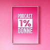 Podcast 1% Donne copertina