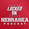 Locked On Nebraska - Daily Podcast on the Nebraska Cornhuskers