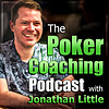 The Poker Coaching Podcast with Jonathan Little portada