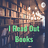 I Read Out Books