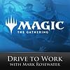 Magic: The Gathering Drive to Work Podcast portada
