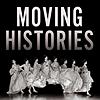 Moving Histories