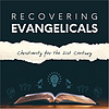 Recovering Evangelicals