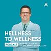 Hellness to Wellness with Dr Jason West