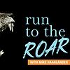 Run to the Roar