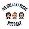The Unlucky Blues Podcast