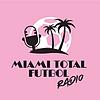 Miami Total Futbol Radio