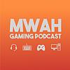 Mwah Gaming Podcast