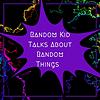 Random Kid Talks About Random Things!