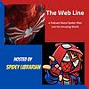 The Web Line: a Podcast About Spider-Man and His Amazing World