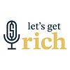 Let's Get Rich