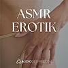 ASMR Erotik