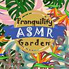 Tranquility ASMR Garden