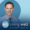 MS Living Well: Key Info from Multiple Sclerosis Experts