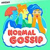 Normal Gossip