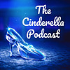 The Cinderella Podcast