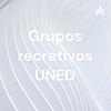 Grupos recretivos UNED