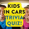 Kids in Cars Trivia Quiz kansi