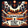 Dune 2 - All You Need To Know