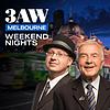 3AW Weekend Nights - The Podcasts