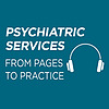 Psychiatric Services From Pages to Practice