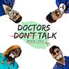 Doctors Don’t Talk