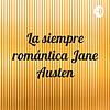 La siempre romántica Jane Austen