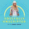 Soulfully Unscripted - The Messy, beautiful process of becoming. cover