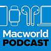 Macworld Podcast