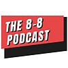 The 8-8 Podcast cover