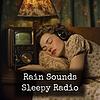 Rain Sounds - Sleepy Radio
