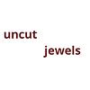 Uncut Jewels