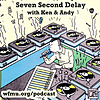 Seven Second Delay with Ken and Andy | WFMU