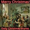 Merry Christmas! - Daily Christmas Stories