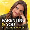 Parenting & You With Dr. Shefali portada
