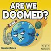 Are We Doomed?
