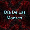 Día De Las Madres