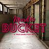 Murder Bucket